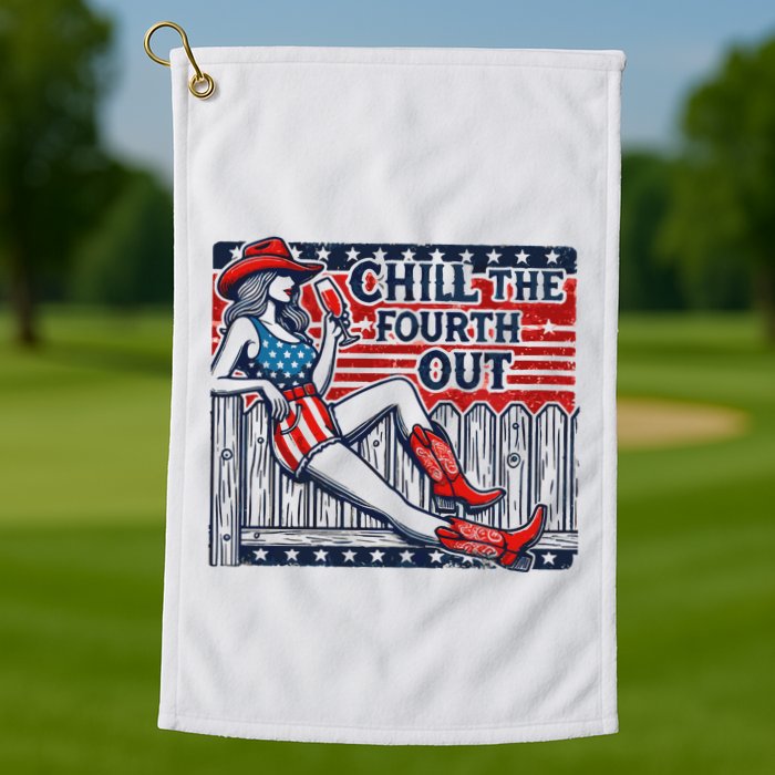 Chill The Fourth Out Funny 4th Of July Golf Towel