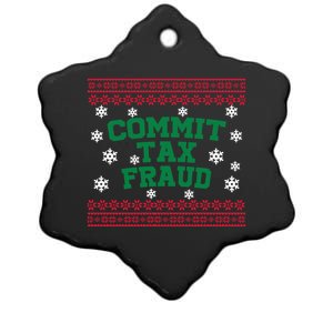 Commit Tax Fraud Ugly Christmas Tacky Holiday Ceramic Star Ornament