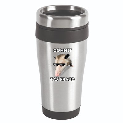 Commit Tax Fraud 16oz Travel Tumbler