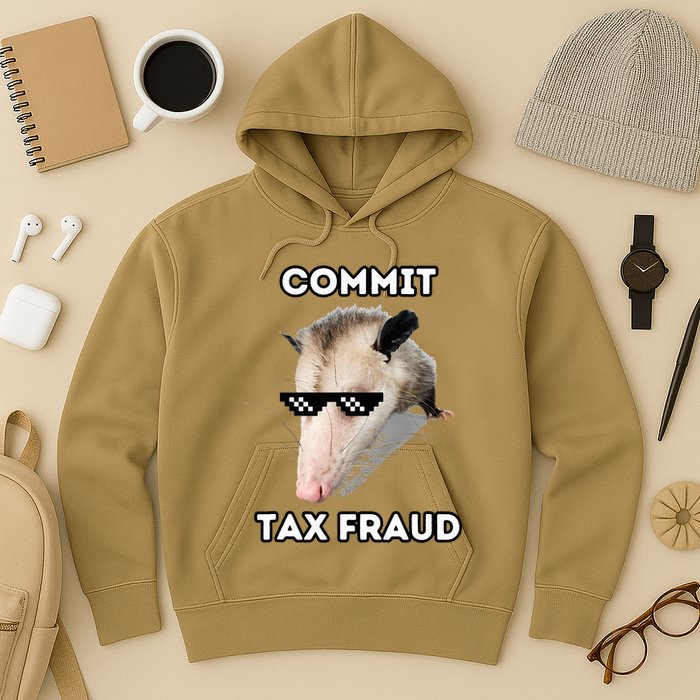 Commit Tax Fraud Hoodie