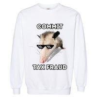 Commit Tax Fraud Garment-Dyed Sweatshirt