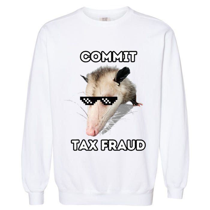 Commit Tax Fraud Garment-Dyed Sweatshirt