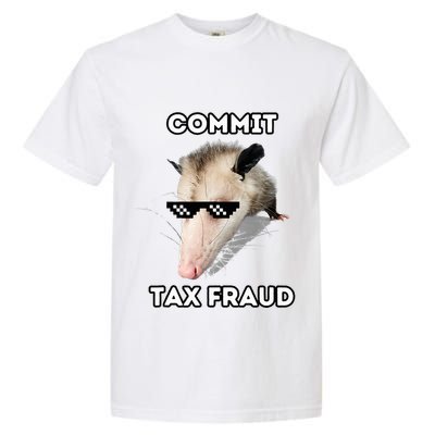 Commit Tax Fraud Garment-Dyed Heavyweight T-Shirt