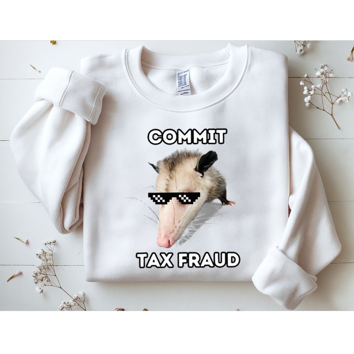 Commit Tax Fraud Sweatshirt