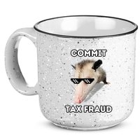 Commit Tax Fraud 15oz Campfire Ceramic Mug