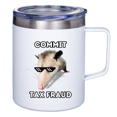 Commit Tax Fraud 12oz Stainless Steel Coffee Mug