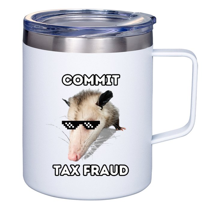 Commit Tax Fraud 12oz Stainless Steel Coffee Mug