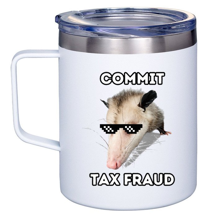 Commit Tax Fraud 12oz Stainless Steel Coffee Mug