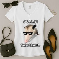 Commit Tax Fraud Women's V-Neck T-Shirt