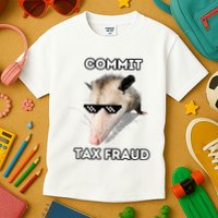 Commit Tax Fraud Kids T-Shirt
