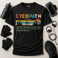 Cycopath Tee Funny Mountain Bike Lover MTB Biker Biking Cooling Performance Crew T-Shirt