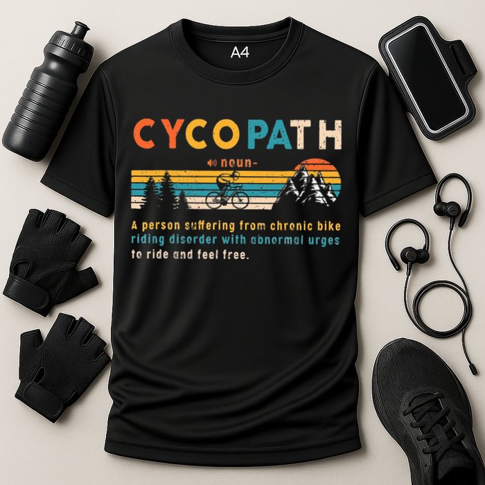 Cycopath Tee Funny Mountain Bike Lover MTB Biker Biking Cooling Performance Crew T-Shirt
