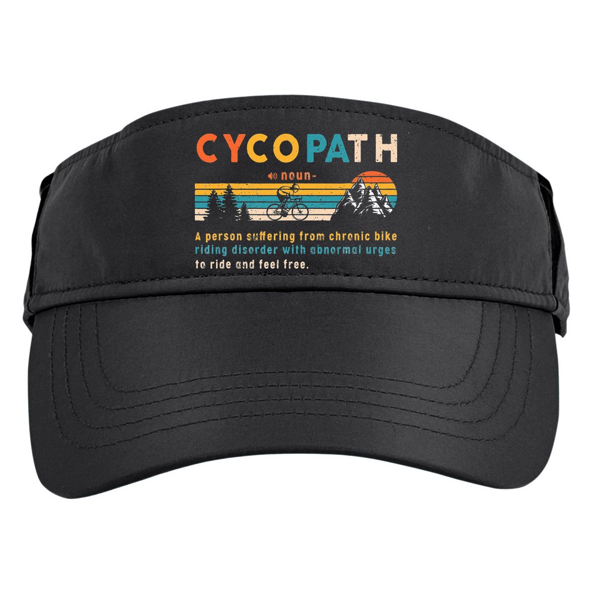 Cycopath Tee Funny Mountain Bike Lover MTB Biker Biking Adult Drive Performance Visor