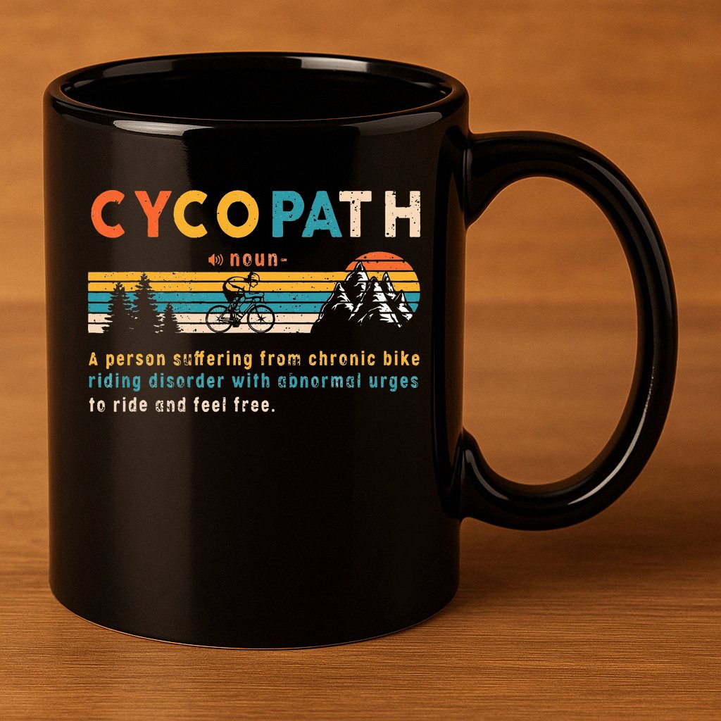 Cycopath Tee Funny Mountain Bike Lover MTB Biker Biking 11oz C Handle Ceramic Mug