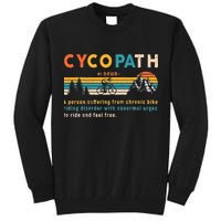 Cycopath Tee Funny Mountain Bike Lover MTB Biker Biking Tall Sweatshirt