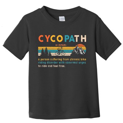 Cycopath Tee Funny Mountain Bike Lover MTB Biker Biking Toddler T-Shirt
