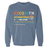 Cycopath Tee Funny Mountain Bike Lover MTB Biker Biking Garment-Dyed Sweatshirt