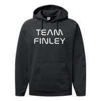 Cool Team Finley First Name Show Support Be On Team Finley Performance Fleece Hoodie