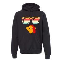 Cool Turkey Face With Sunglasses Thanksgiving Premium Hoodie