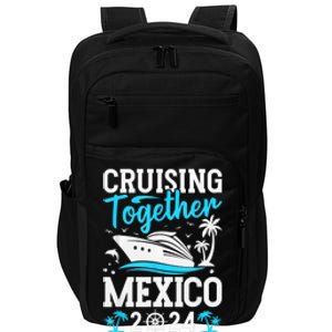 Cruising Together Family Matching Cruise Trip Mexico 2024 Impact Tech Backpack