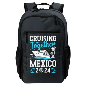 Cruising Together Family Matching Cruise Trip Mexico 2024 Daily Commute Backpack