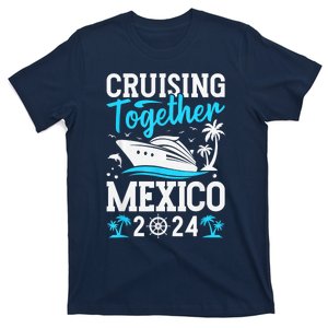 Cruising Together Family Matching Cruise Trip Mexico 2024 T-Shirt