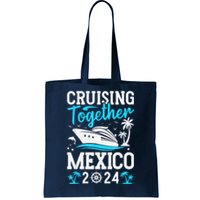 Cruising Together Family Matching Cruise Trip Mexico 2024 Tote Bag