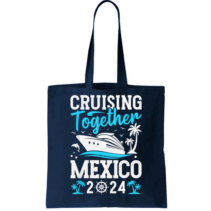 Cruising Together Family Matching Cruise Trip Mexico 2024 Tote Bag