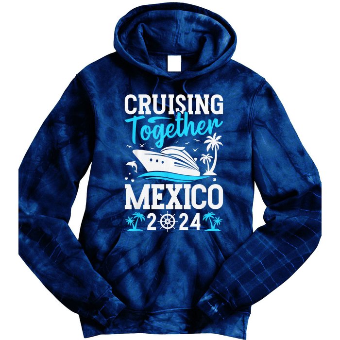 Cruising Together Family Matching Cruise Trip Mexico 2024 Tie Dye Hoodie