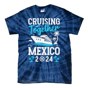 Cruising Together Family Matching Cruise Trip Mexico 2024 Tie-Dye T-Shirt