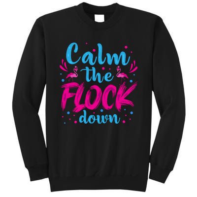 Calm The Flock Down Flamingo T Sweatshirt