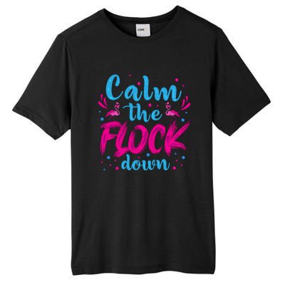 Calm The Flock Down Flamingo T Tall Fusion ChromaSoft Performance T-Shirt