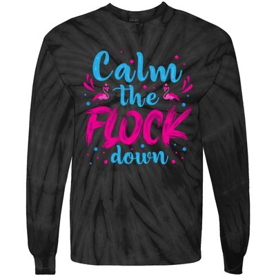 Calm The Flock Down Flamingo T Tie-Dye Long Sleeve Shirt