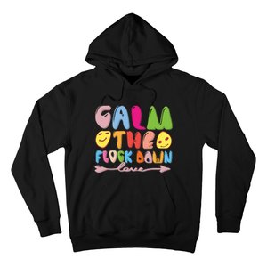 Calm The Flock Down Hoodie