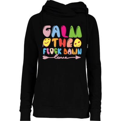 Calm The Flock Down Womens Funnel Neck Pullover Hood