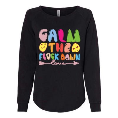 Calm The Flock Down Womens California Wash Sweatshirt