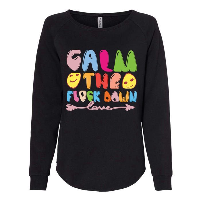 Calm The Flock Down Womens California Wash Sweatshirt