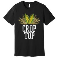 Crop Top Farm Pun Corn Farming Agriculture Funny Farmer Premium T-Shirt