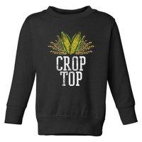 Crop Top Farm Pun Corn Farming Agriculture Funny Farmer Toddler Sweatshirt