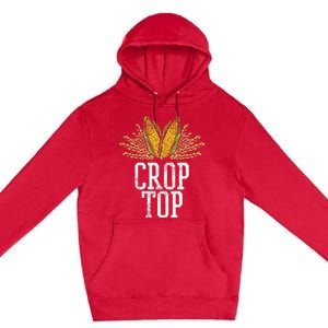 Crop Top Farm Pun Corn Farming Agriculture Funny Farmer Premium Pullover Hoodie