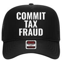 Commit Tax Fraud High Crown Mesh Back Trucker Hat