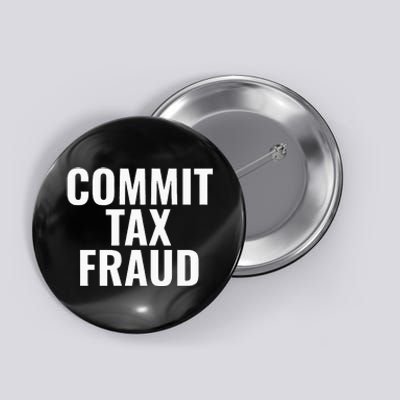 Commit Tax Fraud Button