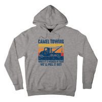 Camel Towing Funny Tow Truck Tall Hoodie