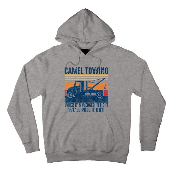 Camel Towing Funny Tow Truck Tall Hoodie