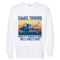 Camel Towing Funny Tow Truck Garment-Dyed Sweatshirt