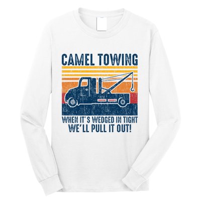 Camel Towing Funny Tow Truck Long Sleeve Shirt
