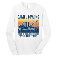 Camel Towing Funny Tow Truck Long Sleeve Shirt