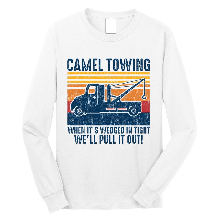 Camel Towing Funny Tow Truck Long Sleeve Shirt