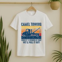 Camel Towing Funny Tow Truck T-Shirt