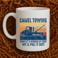 Camel Towing Funny Tow Truck Mug